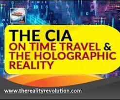 The CIA On Time Travel And The Holographic Reality – The Gateway Process -by Reality Revolution